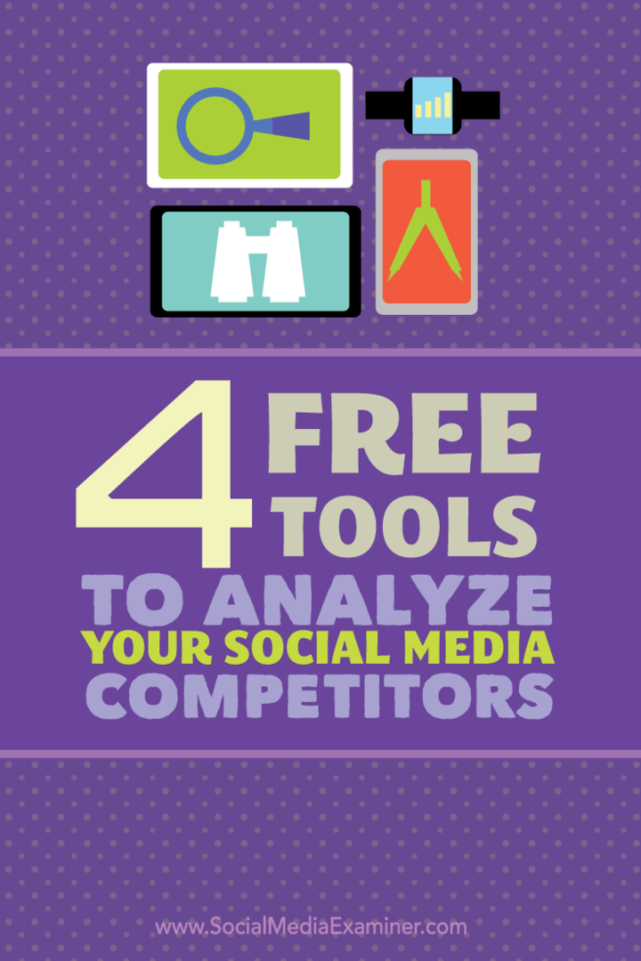 4 nemokami įrankiai, skirti analizuoti jūsų socialinės žiniasklaidos konkurentus: socialinės žiniasklaidos ekspertas