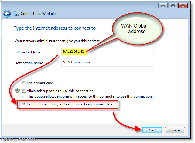 įveskite savo WAN arba visuotinį IP adresą ir tada neprisijunkite dabar, tiesiog nustatykite jį, kad galėčiau prisijungti vėliau „Windows 7“