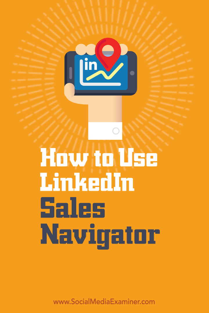 Kaip naudotis „LinkedIn Sales Navigator“: socialinės žiniasklaidos ekspertas