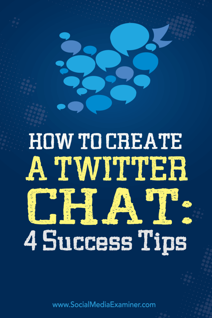 Kaip sukurti „Twitter“ pokalbį: 4 sėkmės patarimai: socialinės žiniasklaidos ekspertas