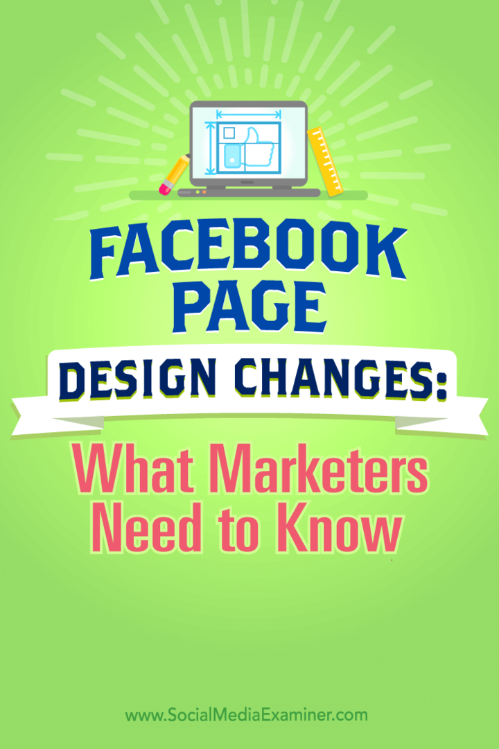 Patarimai, kaip pakeisti „Facebook“ puslapio dizainą ir ką rinkodaros specialistai turi žinoti.
