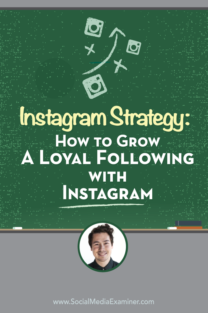 „Instagram“ strategija: kaip išauginti ištikimą „Instagram“ stebėtoją: socialinės žiniasklaidos ekspertas