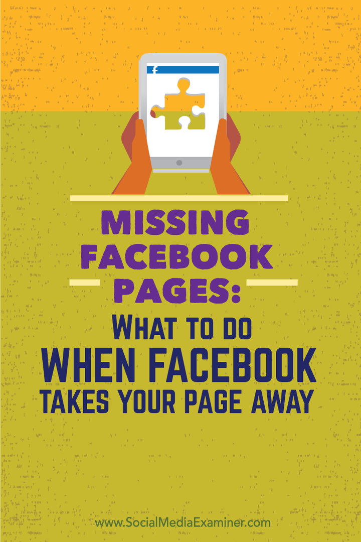Trūksta „Facebook“ puslapių: ką daryti, kai „Facebook“ pašalina jūsų puslapį: socialinės žiniasklaidos ekspertas