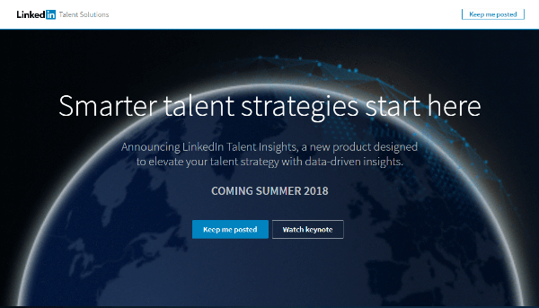 „LinkedInTalent Insights“ suteiks darbdaviams tiesioginę prieigą prie turtingų duomenų apie talentų grupes ir įmones ir suteiks jiems galimybę strategiškiau valdyti talentus.