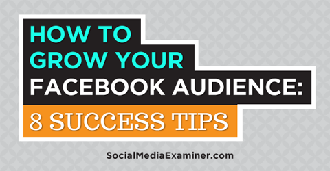 aštuoni patarimai, kaip padidinti savo „Facebook“ auditoriją