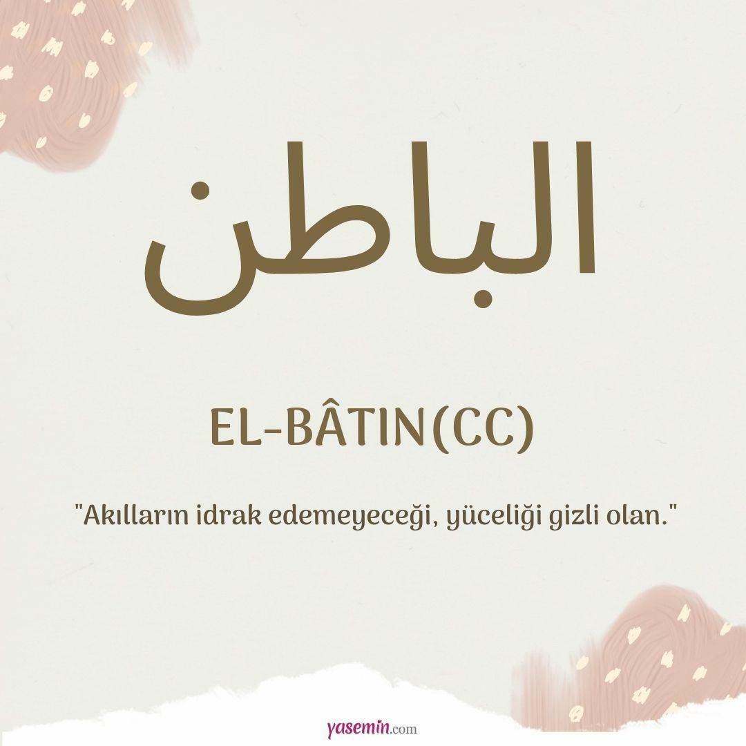 Ką reiškia al Batinas (c.c)? Kokios yra al-Bat dorybės?