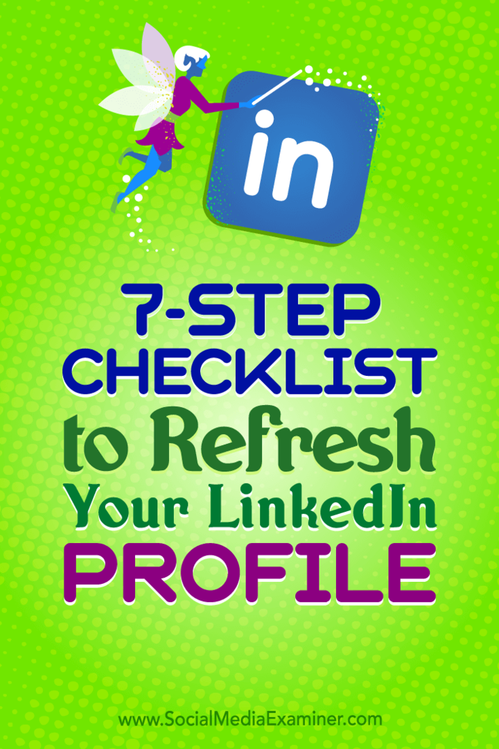7 žingsnių kontrolinis sąrašas, skirtas atnaujinti „LinkedIn“ profilį, kurią pateikė Viveka von Rosen socialinės žiniasklaidos eksperte.