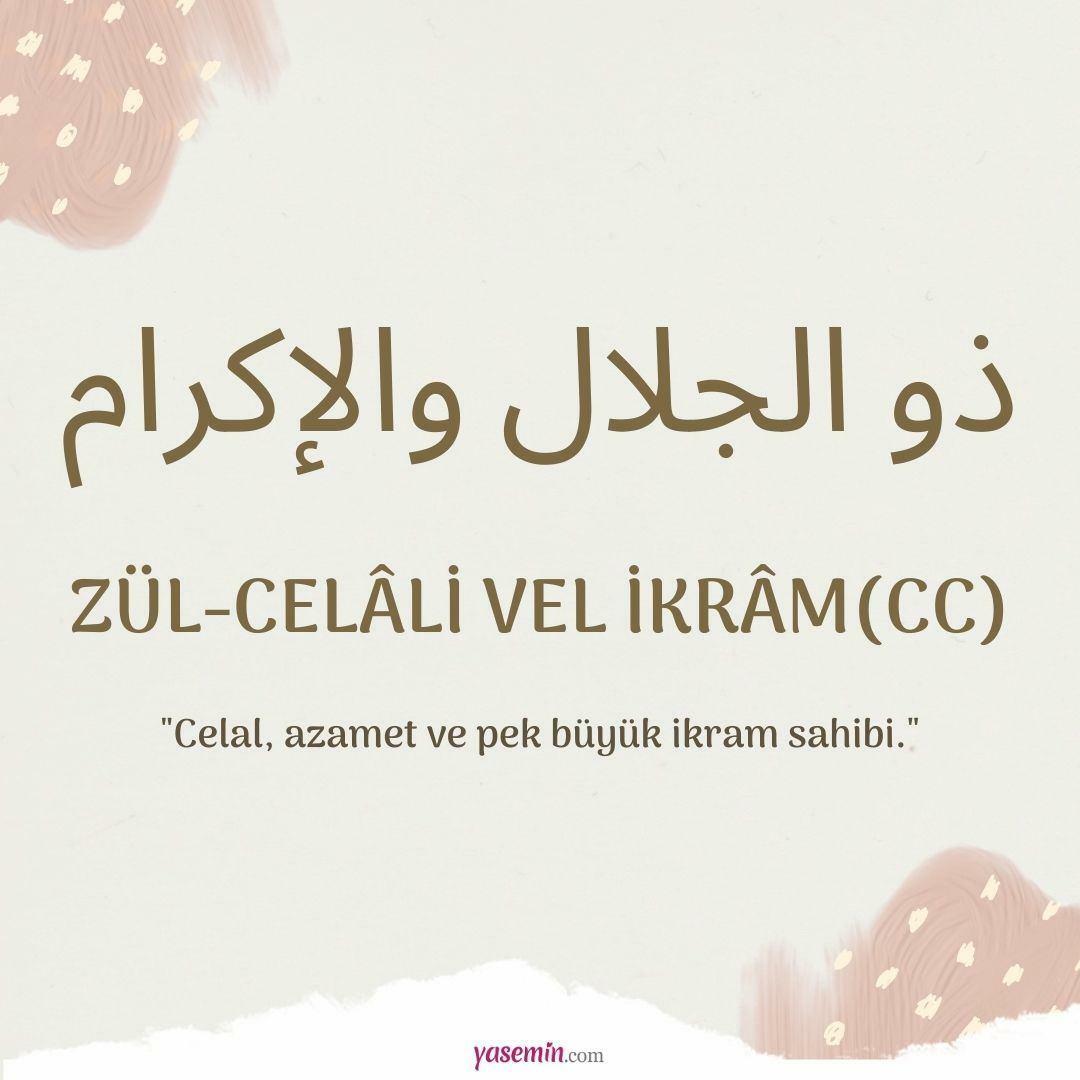 Ką reiškia Zül-Jalali Vel İkram (c.c) iš Esma-ül Hüsna? Kokios jo dorybės?