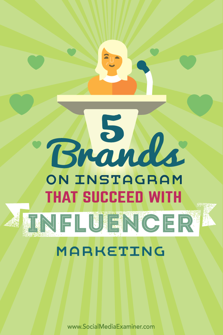 5 „Instagram“ prekės ženklai, kuriems sekasi rinkodara „influencer“: socialinės žiniasklaidos ekspertas