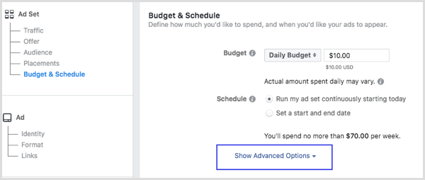 Kai nustatote „Facebook“ skelbimą, skiltyje Biudžetas ir tvarkaraštis spustelėkite Rodyti išplėstines parinktis.