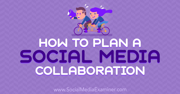 Kaip planuoti socialinės žiniasklaidos bendradarbiavimą: socialinės žiniasklaidos ekspertas