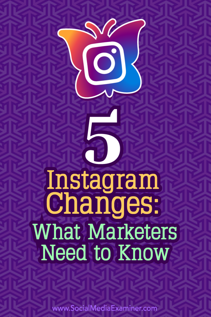 5 „Instagram“ pakeitimai: ką rinkodaros specialistai turi žinoti: socialinės žiniasklaidos ekspertas