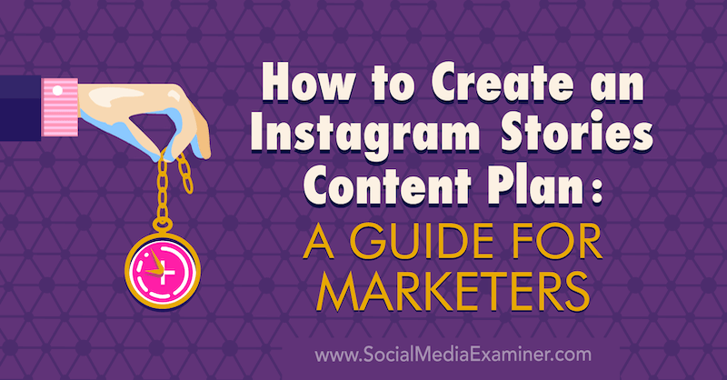 Kaip sukurti „Instagram Stories“ turinio planą: Jenno Hermano vadovas rinkodaros specialistams socialinių tinklų eksperte.