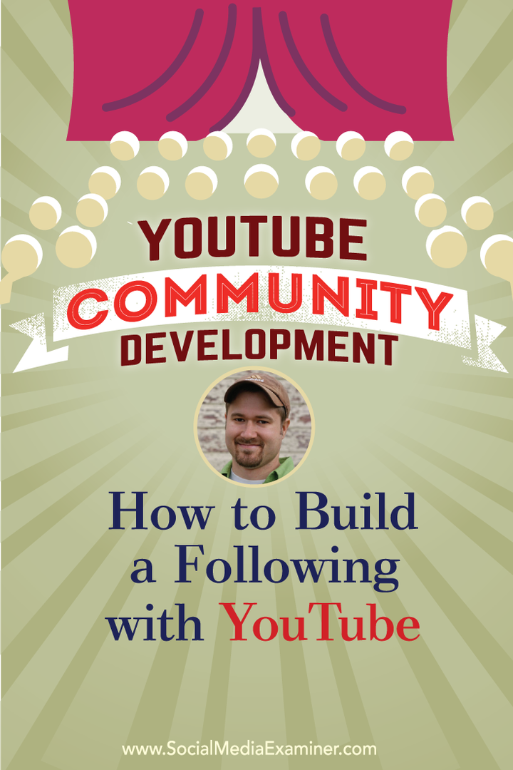 „YouTube“ bendruomenės plėtra: kaip susikurti „YouTube“: socialinės žiniasklaidos ekspertas