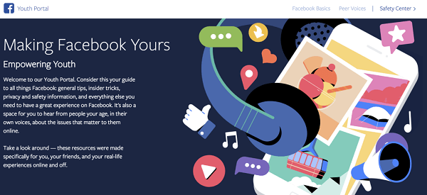 „Facebook“ atidarė jaunimo portalą - centrinę paauglių vietą, kurioje yra viso pasaulio paauglių pirmojo asmens paskyros, patarimai, kaip naršyti socialinėje žiniasklaidoje ir internete, ir patarimai, kaip valdyti ir kuo geriau išnaudoti jų patirtį Facebook.