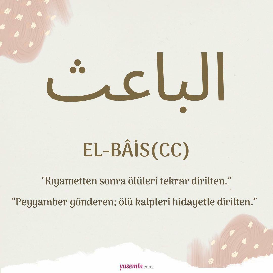 Ką reiškia El-Bais (cc) iš Esma-ul Husna? Kokios jo dorybės?