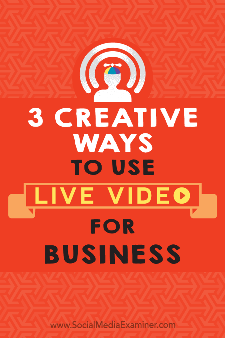 3 kūrybiniai būdai, kaip naudoti tiesioginį vaizdo įrašą verslui: socialinės žiniasklaidos ekspertas