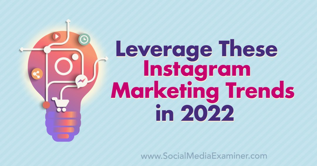 Pasinaudokite šiomis „Instagram“ rinkodaros tendencijomis 2022 m., kurią sukūrė Anna Sonnenberg