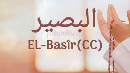Ką reiškia vardas al-Basir (c.c)? Kokios yra al-Basiro dorybės? Al Basiras Esmaulis Husna...