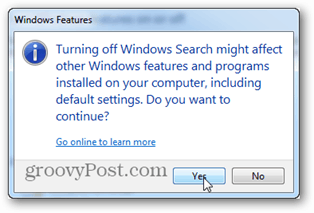 išjungti „Windows“ paiešką gali paveikti kitas kompiuteryje įdiegtas „Windows“ funkcijas ir programas, įskaitant numatytuosius nustatymus. Ar norite tęsti?