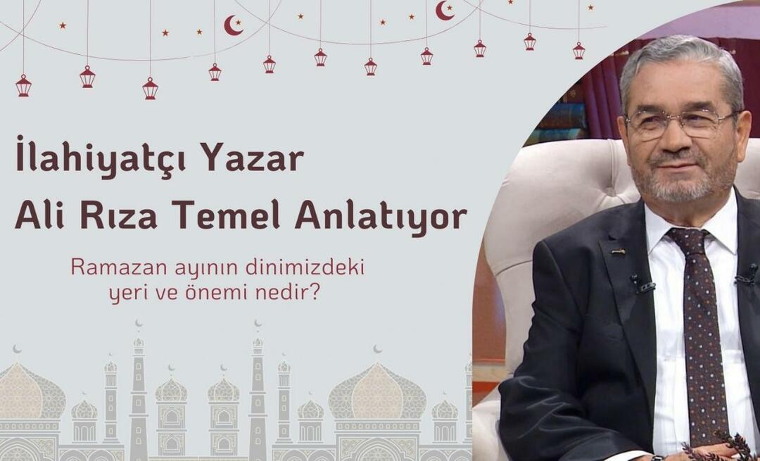 Kokia Ramadano vieta ir svarba mūsų religijoje? Teologas rašytojas Ali Rıza Temel su savo pasakojimu...