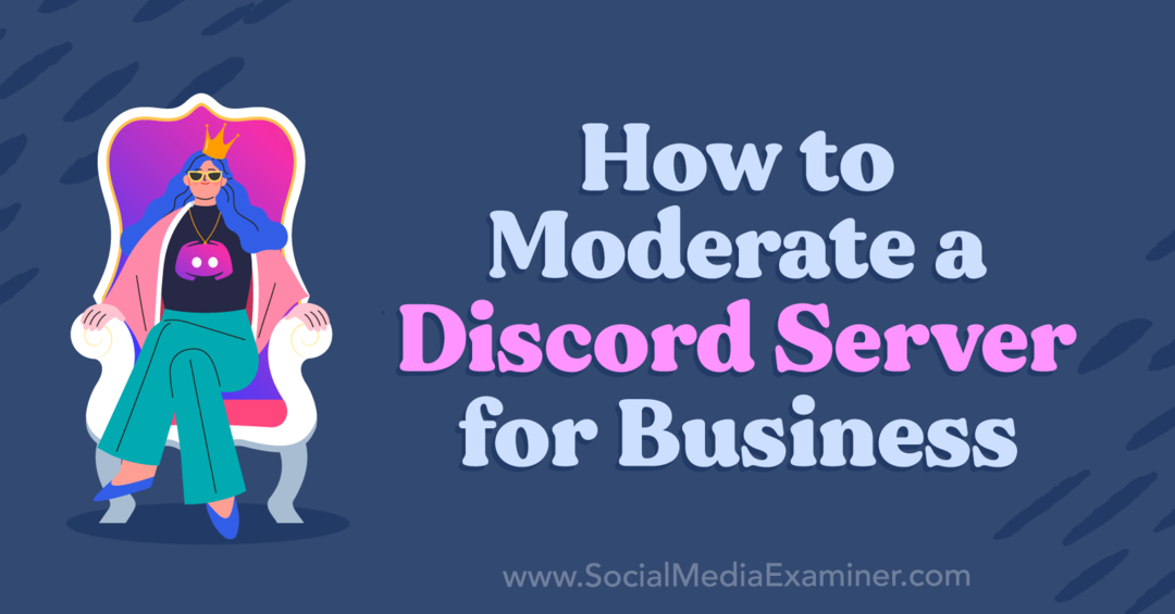 Corinna Keefe Social Media Examiner „Kaip moderuoti „Discord“ serverį verslui.