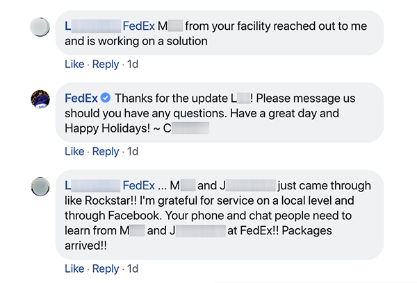 Tai yra „Facebook“ pokalbio tarp „FedEx“ ir kliento ekrano kopija. Klientas klientų aptarnavimo tarnybai pasakoja, kad kažkas kreipėsi į juos ir padeda jiems išspręsti problemą. Klientų aptarnavimo atstovas dėkoja klientui ir skatina susisiekti, jei kyla klausimų. Tada klientas atsako atsakydamas, kad vietiniai ir „Facebook“ klientų aptarnavimo žmonės yra roko žvaigždės. Shepas Hykenas pažymi, kad puikus socialinis klientų aptarnavimas gali paversti žmones prekės ženklo šalininkais.