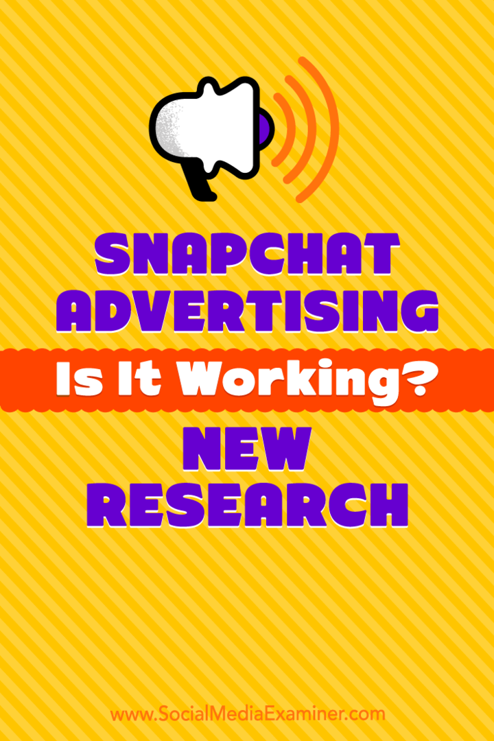 „Snapchat“ reklama: ar tai veikia? Naujas Michelle Krasniak tyrimas apie socialinės žiniasklaidos egzaminuotoją.