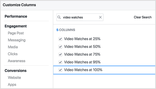 „Facebook Ads Manager“ tinkinimo stulpelių ekrane viršuje yra paieškos laukelis. Paieškos lauke „Video Watches“ įrašomas paieškos terminas, kurio rezultatai yra „Video Watches 25%“, „Video Watches 50%“ ir t. T., Įskaitant 75%, 95% ir 100%.