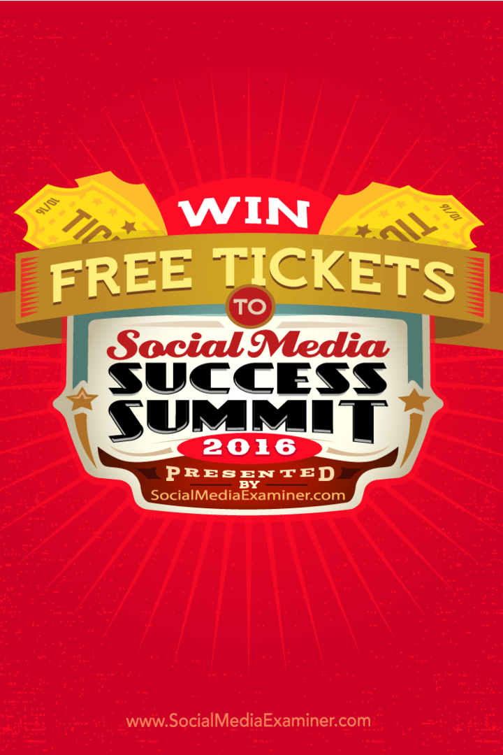 Sužinokite, kaip laimėti nemokamą bilietą į „Social Media Success Summit 2016“.