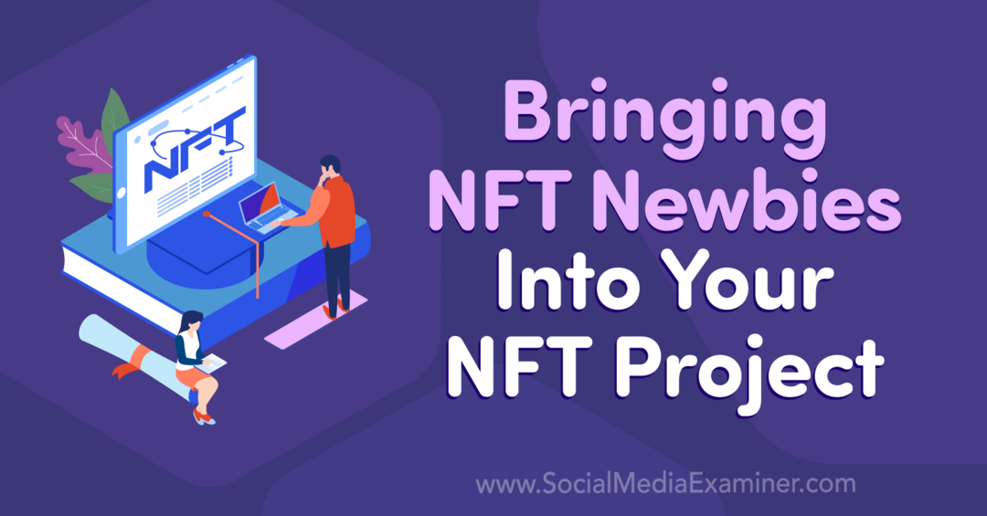 Įtraukite NFT naujokus į savo NFT projekto socialinės žiniasklaidos ekspertą