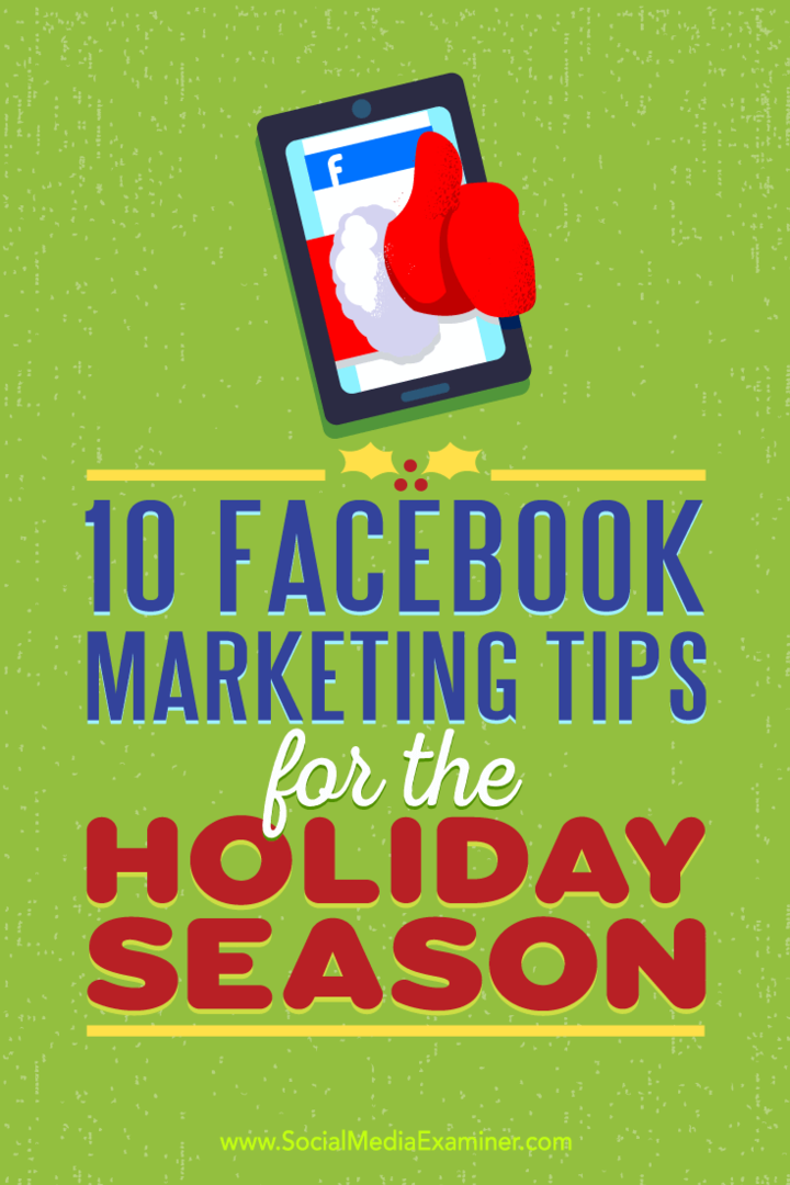 10 „Facebook“ rinkodaros patarimų atostogų sezonui, kurią pateikė Mari Smith socialinių tinklų eksperte.