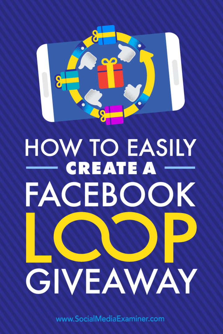 Patarimai, kaip surengti „Facebook loop“ dovaną keturiais greitais žingsniais.