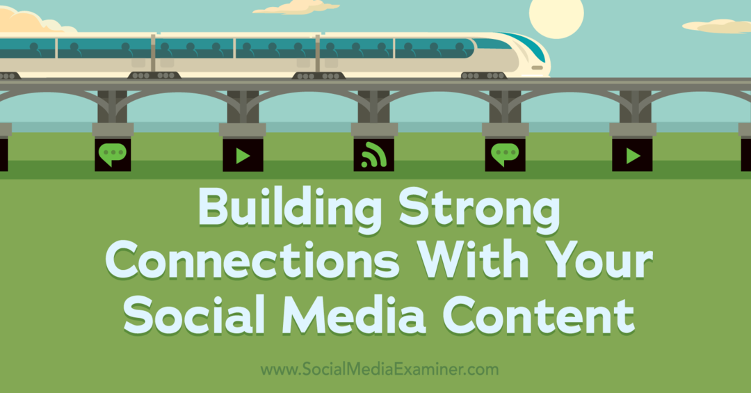 Užmegzkite tvirtus ryšius su savo socialinės žiniasklaidos turiniu – socialinės žiniasklaidos tyrėju
