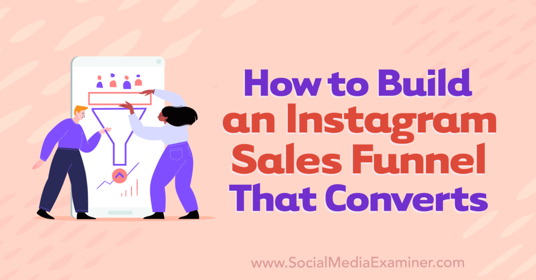 Kaip sukurti „Instagram“ pardavimo kanalą, kuris konvertuoja: Socialinės žiniasklaidos ekspertas