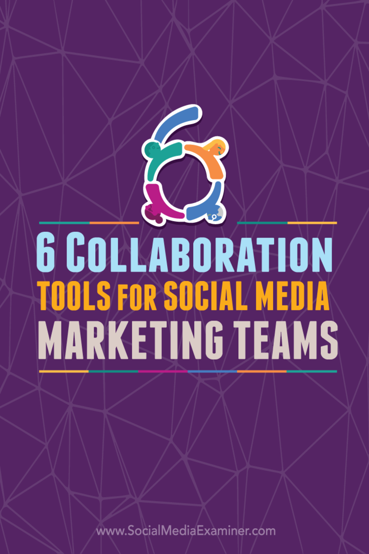 6 bendradarbiavimo priemonės socialinės žiniasklaidos rinkodaros komandoms: socialinės žiniasklaidos ekspertas