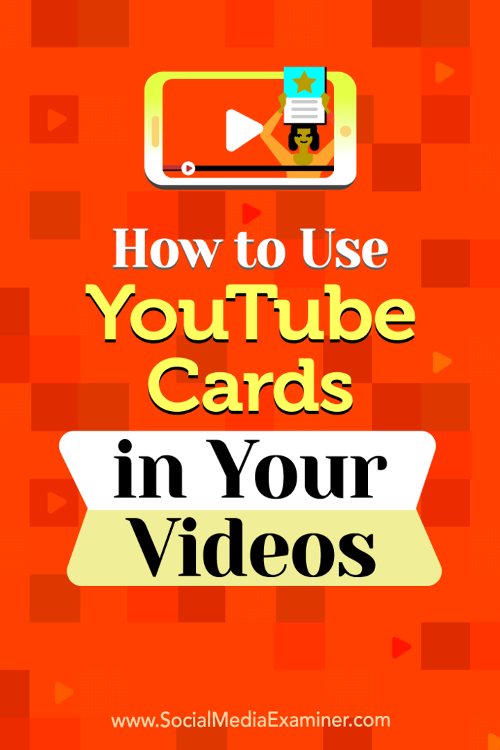 Kaip naudotis „YouTube“ kortelėmis vaizdo įrašuose, kurią pateikė Ana Gotter socialinės žiniasklaidos eksperte.