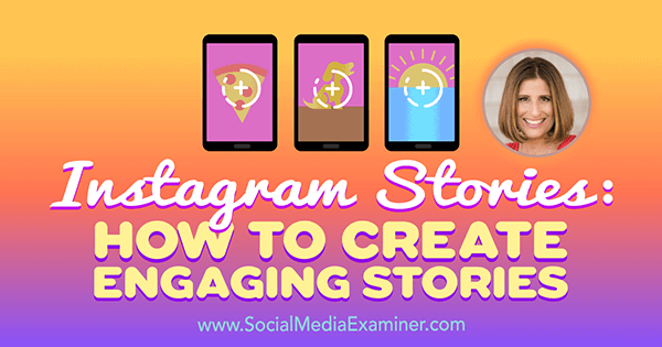 „Instagram“ istorijos: kaip sukurti įtraukiančias istorijas su Sue B Zimmermano įžvalgomis socialinės žiniasklaidos rinkodaros tinklalaidėje.