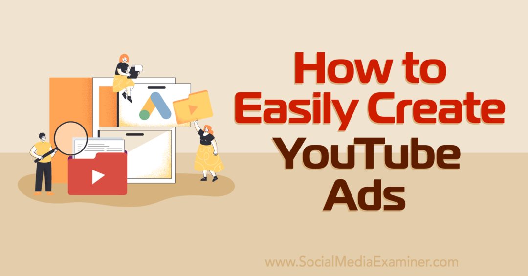 Kaip lengvai sukurti „YouTube“ skelbimus naudojant „Google Ads Asset Library-Social Media Examiner“.