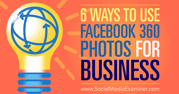 naudokite „Facebook 360“ nuotraukas kaip verslą