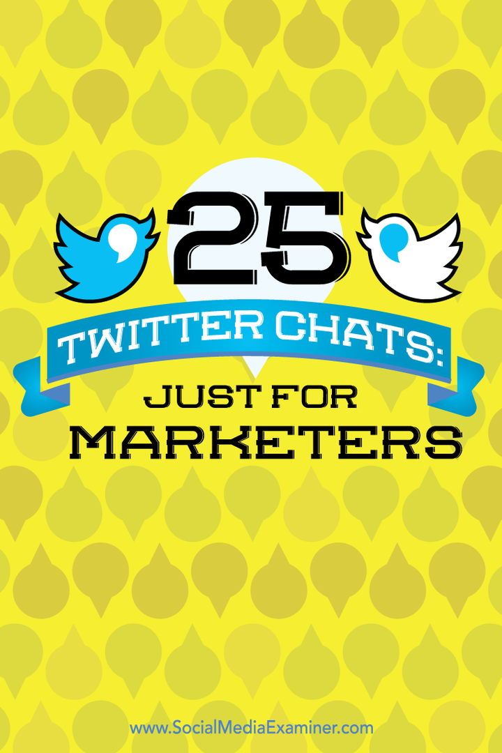 25 „Twitter“ pokalbiai: tik rinkodaros specialistams: socialinės žiniasklaidos ekspertas