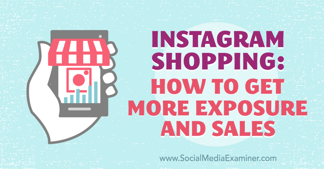 „Instagram Shopping“: kaip gauti daugiau ekspozicijos ir pardavimo, kurią pateikė Laura Davis socialinės žiniasklaidos eksperte