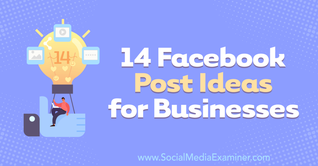 14 „Facebook“ įrašų idėjų verslui, kurią pateikė Anna Sonnenberg socialinėje žiniasklaidoje.