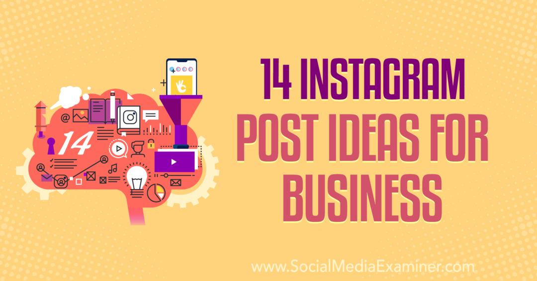 14 „Instagram“ įrašų idėjų verslui, kurią pateikė Anna Sonnenberg „Social Media Examiner“.