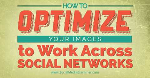 optimizuoti vaizdą trims socialiniams tinklams