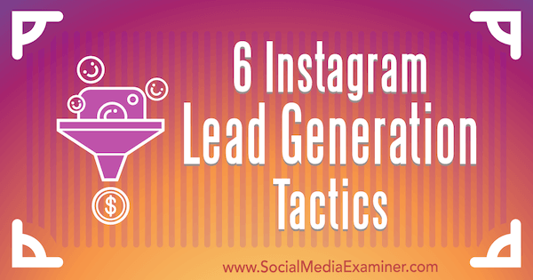 6 „Jenn Herman“ „Instagram“ vadovų generavimo taktika socialinių tinklų eksperte.