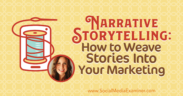 Pasakojimo pasakojimas: kaip įpinti istorijas į savo rinkodarą su Melissa Cassera įžvalgomis socialinės žiniasklaidos rinkodaros tinklalaidėje.