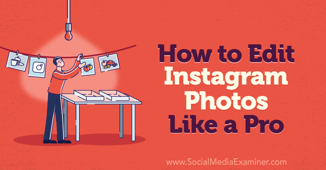 Kaip redaguoti nuotraukas „Instagram“ kaip socialinių tinklų tyrėjas