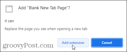 Spustelėkite Pridėti plėtinį, kad pridėtumėte tuščio naujo skirtuko puslapio plėtinį prie „Chrome“.