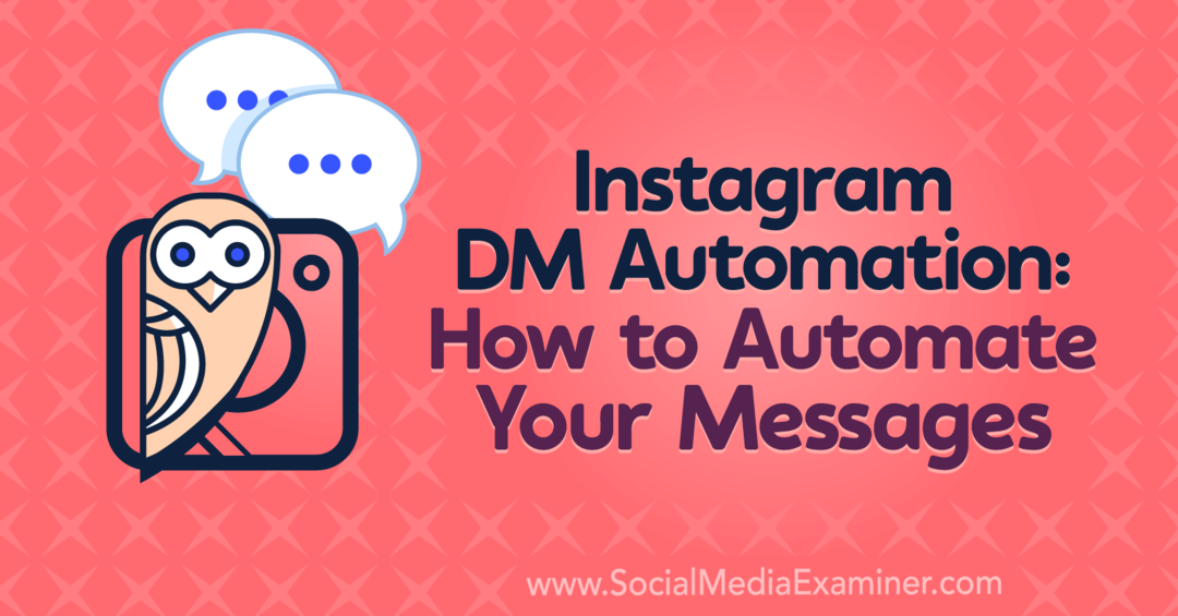 „Instagram DM Automation“: kaip automatizuoti savo pranešimus, pateikiant Natasha Takahashi įžvalgas socialinės žiniasklaidos rinkodaros tinklalaidėje.